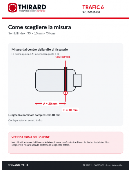 Misure cilindro TRAFIC 6 THIRARD 00017660: 30 x 10 mm, quote A e B dal centro della vite