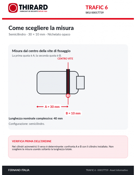 Misure cilindro TRAFIC 6 THIRARD 00017739: 30 x 10 mm, quote A e B dal centro della vite