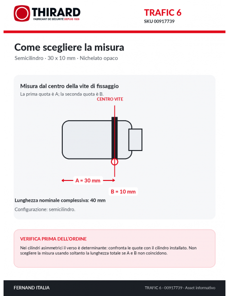 Misure cilindro TRAFIC 6 THIRARD 00917739: 30 x 10 mm, quote A e B dal centro della vite