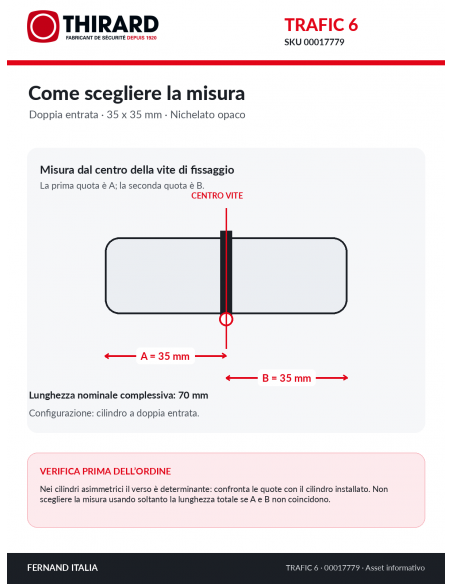 Misure cilindro TRAFIC 6 THIRARD 00017779: 35 x 35 mm, quote A e B dal centro della vite