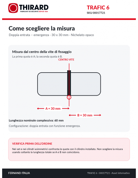 Misure cilindro TRAFIC 6 THIRARD 00017721: 30 x 30 mm, quote A e B dal centro della vite