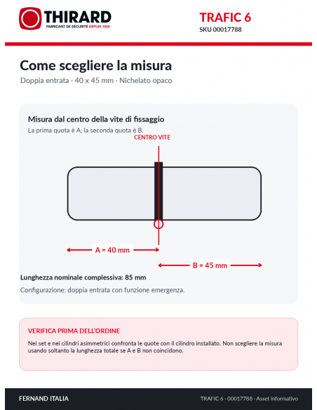 Misure cilindro TRAFIC 6 THIRARD 00017788: 40 x 45 mm, quote A e B dal centro della vite