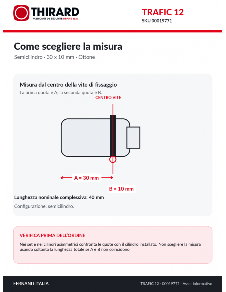 Misure cilindro TRAFIC 12 THIRARD 00019771: 30 x 10 mm, quote A e B dal centro della vite