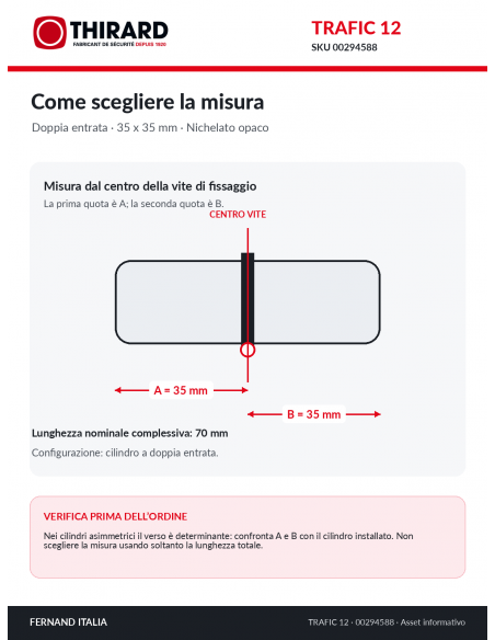 Misure cilindro TRAFIC 12 THIRARD 00294588: 35 x 35 mm, quote A e B dal centro della vite