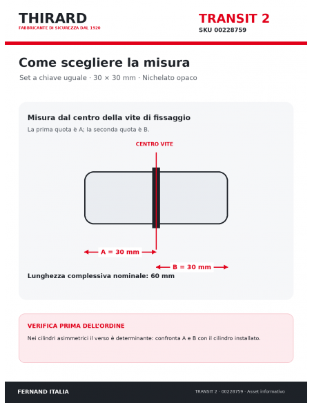 Misure cilindro TRANSIT 2 THIRARD 00228759: 30 x 30 mm, quote A e B dal centro vite