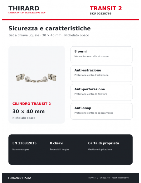 Cilindro TRANSIT 2 THIRARD 00228769: 8 perni e protezioni anti-estrazione, anti-perforazione e anti-snap