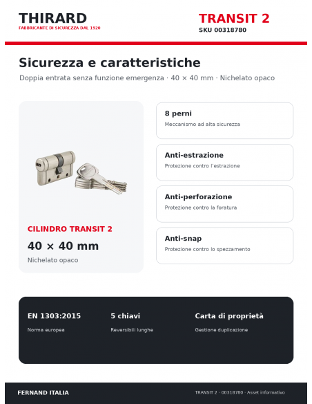 Cilindro TRANSIT 2 THIRARD 00318780: 8 perni e protezioni anti-estrazione, anti-perforazione e anti-snap