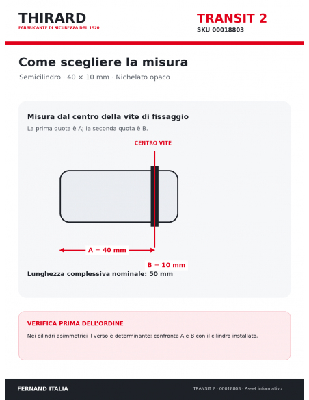 Misure cilindro TRANSIT 2 THIRARD 00018803: 40 x 10 mm, quote A e B dal centro vite