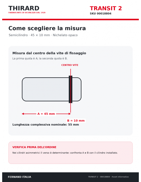Misure cilindro TRANSIT 2 THIRARD 00018804: 45 x 10 mm, quote A e B dal centro vite
