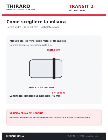 Misure cilindro TRANSIT 2 THIRARD 00018801: 30 x 10 mm, quote A e B dal centro vite
