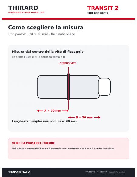 Misure cilindro TRANSIT 2 THIRARD 00018757: 30 x 30 mm, quote A e B dal centro vite
