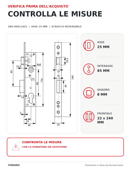 Serratura da incasso per infissi metallici, asse 25 mm, interasse 85 mm – THIRARD